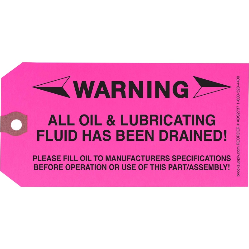 WARNING  ALL OIL & LUBRICATING FLUID HAS BEEN DRAINED! Parts Tag 5 3/4 Inch x 2 7/8 Inch Pink Heavy Card Stock With Reinforced Eyelet  250 Tags Per Box